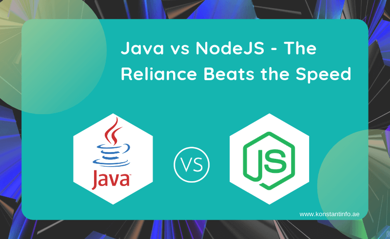 Java vs NodeJS - The Reliance Beats the Speed – Konstant UAE